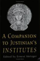 A Companion to Justinian's Institutes 0801485843 Book Cover