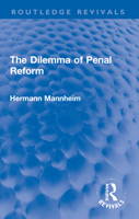 The Dilemma of Penal Reform 103206997X Book Cover