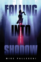 Falling Into Shadow B0F9VWJTDJ Book Cover
