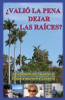 ¿Valió la pena dejar las raíces? 1533107483 Book Cover