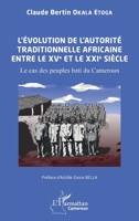 L’évolution de l’autorité traditionnelle africaine entre le XVe et le XXIe siècle: Le cas des peuples b?tí du Cameroun 2336556677 Book Cover