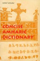 Concise Amharic Dictionary 0520205014 Book Cover