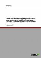Eigenkapitalallokation in Kreditinstituten unter besonderer Ber�cksichtigung des Konzepts der �konomischen Kapitalkosten 3640387147 Book Cover