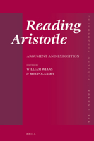 Reading Aristotle: Argument and Exposition 9004329587 Book Cover