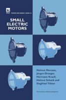 Small Electric Motors (Power & Energy Series 26) 085296921X Book Cover