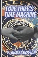 Love Thief's Time Machine B09NR9NRVW Book Cover