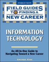 Field Guide to Finding a New Career in Information Technology (Field Guides to Finding a New Career) 0816076014 Book Cover