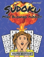 Sudoku Mind Blowing Puzzles: Youth Edition B0CRQH1W6P Book Cover
