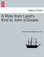 A Ride from Land's End to John O' Groats (Classic Reprint) 1241599181 Book Cover