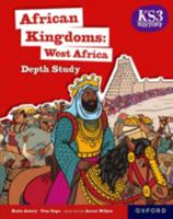 KS3 History Depth Study: African Kingdoms: West Africa Student Book 1382042337 Book Cover