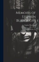 Memoirs of Stephen Burroughs: A New and Rev. Ed 1021738816 Book Cover
