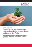 Gestion de Los Recursos Naturales de La Comunidad Indigena de Palin 3659065285 Book Cover