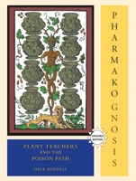 Pharmako/Gnosis: Plant Teachers and the Poison Path 1556438044 Book Cover