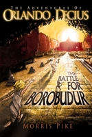 The Battle for Borobudur 0615392873 Book Cover