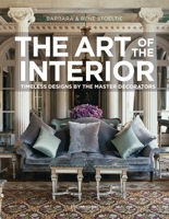 The Art of the Interior: Timeless Designs by the Master Decorators 2080201409 Book Cover