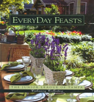 EveryDay Feasts (Junior League of Tampa Culinary Collection) 096095564X Book Cover