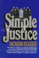 Simple Justice: The History of Brown v. Board of Education and Black America's Struggle for Equality