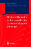 Nonlinear Dynamics of Active and Passive Systems of Vibration Protection (Foundations of Engineering Mechanics) 3540656618 Book Cover