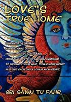 Love's True Home 1453546022 Book Cover