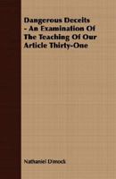 Dangerous Deceits : an Examination of the Teaching of Our Article Thirty-one 3337163831 Book Cover