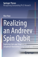 Realizing an Andreev Spin Qubit: Exploring Sub-Gap Structure in Josephson Nanowires Using Circuit Qed B0BLGSW856 Book Cover
