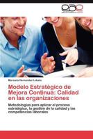 Modelo Estratégico de Mejora Continua: Calidad en las organizaciones 3845489871 Book Cover