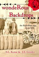 WondeRous Backdrops : The ReproBate Saga Book XIII 1959056662 Book Cover
