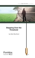 Stepping Over the Threshold 1940054230 Book Cover