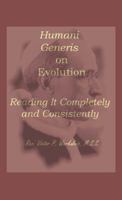 Humani Generis on Evolution: Reading It Completely and Consistently 0988860317 Book Cover