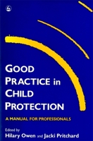 Good Practice in Child Protection: A Manual for Professionals (Good Practice) 1853022055 Book Cover