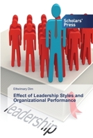 Effect of Leadership Styles and Organizational Performance 6138826485 Book Cover