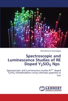 Spectroscopic and Luminescence Studies of RE Doped Y2SiO5 Nps: Spectroscopic and Luminescence studies Pr3+ doped Y2SiO5 nanophosphors using calotropis gigantea as fuel 6203199710 Book Cover