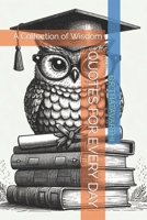 QUOTES FOR EVERY DAY: A Collection of Wisdom B0CSRG9LSK Book Cover