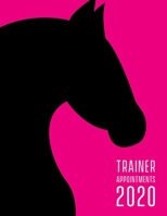 Horse trainer appointment book 2020: Horse training client appointments with contacts, monthly calendar and daily / hourly time slots. 2020 1657316092 Book Cover