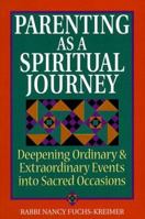 Parenting as a Spiritual Journey 1580230164 Book Cover
