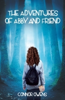 The Adventures of Abby and Friend 1662911130 Book Cover