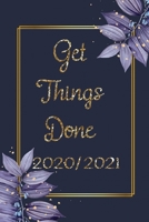 Get Things Done 2020 / 2021: Schulplaner / Studienplaner f�r das Jahr 2020 und 2021 / Tagesplaner f�r zwei Jahre 1708030794 Book Cover