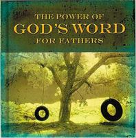 The Power of God's Word for Fathers 1400322286 Book Cover