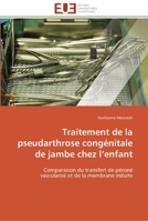 Traitement de La Pseudarthrose Conga(c)Nitale de Jambe Chez L Enfant 6131529302 Book Cover