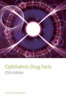 Ophthalmic Drug Facts 2009: Published by Facts & Comparisons (Ophthalmic Drug Facts)