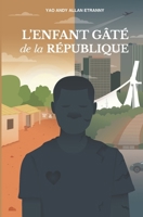 L'enfant Gâté de la République (French Edition) B0CN7LJ2M8 Book Cover