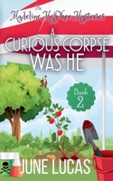 A Curious Corpse Was He B0BKS5T14Q Book Cover