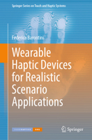 Wearable Haptic Devices for Realistic Scenario Applications (Springer Series on Touch and Haptic Systems) 3031705386 Book Cover