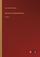 Discursos parlamentarios: Tomo 3 336811882X Book Cover