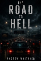 The Road To Hell B0H2V51M92 Book Cover
