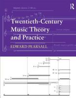 Twentieth-Century Music Theory and Practice 0415888964 Book Cover