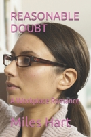 REASONABLE DOUBT: A Workplace Romance B0GK1MCRJF Book Cover