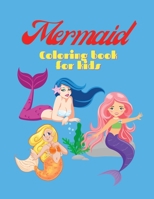 Mermaid Coloring book: Coloring book for kids. 0986442445 Book Cover