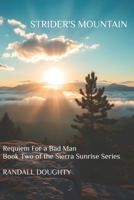 Strider's Mountain: Requiem for a Bad Man - Book Two of the Sierra Sunrise Series B0FP1MS9XY Book Cover