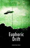 Euphoric Drift 154644405X Book Cover